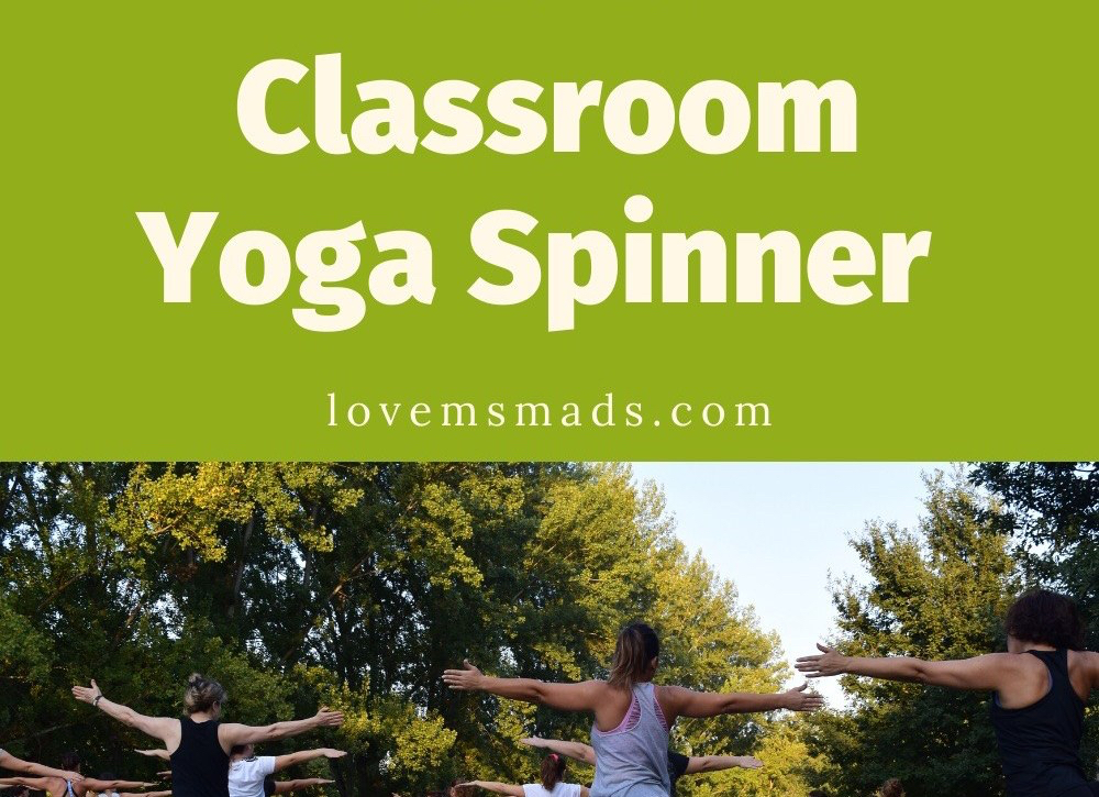 Classroom Yoga Spinner – Love, mads